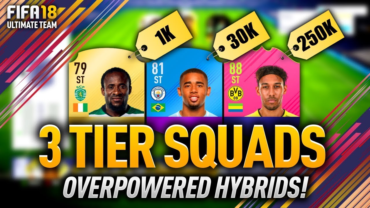 FIFA 18 3 TIER SQUADS! OVERPOWERED HYBRIDS w/ GABRIEL JESUS!