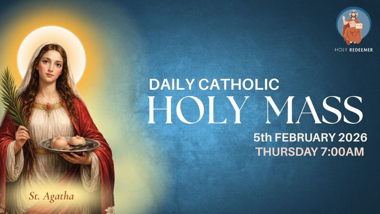 Catholic Holy Mass -  St. Agatha - 5th February 2026,  Thursday