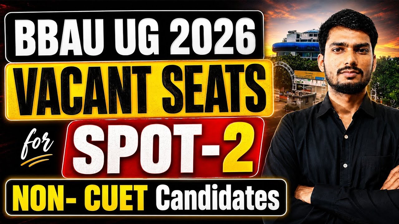 BBAU UG 2026 VACANT SEATS for SPOT Counselling 2 | NON-CUET Candidates | New Registration | Anup Sir