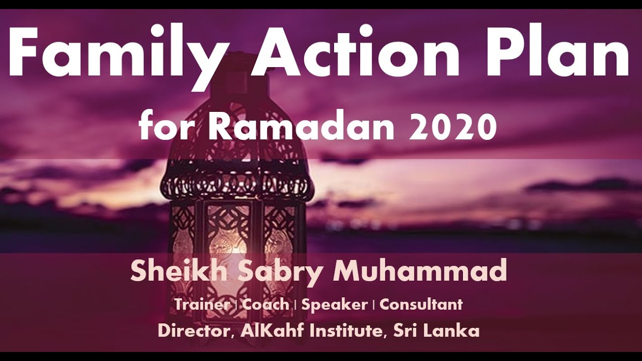 Family Action Plan | Ramadan 2020 | Sheikh Sabry Muhammad