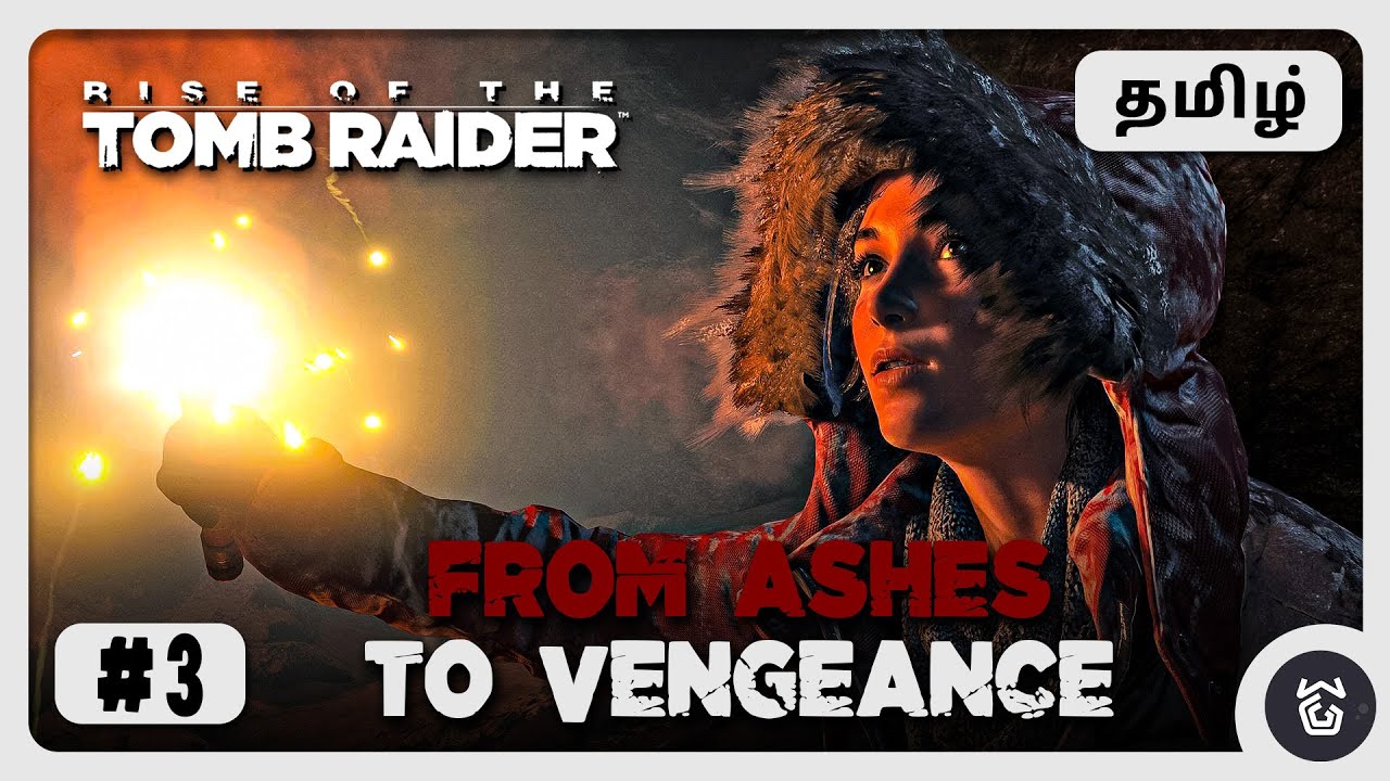 From Ashes to Vengeance | Rise of the Tomb Raider™ | Ep 3 | Tamil | WeekendGG