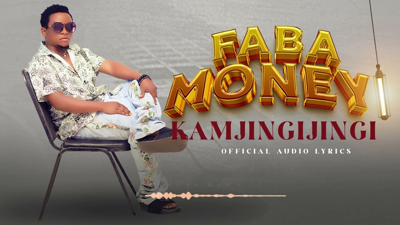 Faba Money Kamjingijingi❣️ Audio Lyrics
