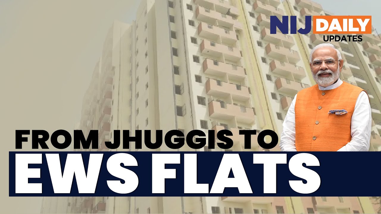 From Jhuggis to EWS Flats #NIJDailyUpdates 2-11-22