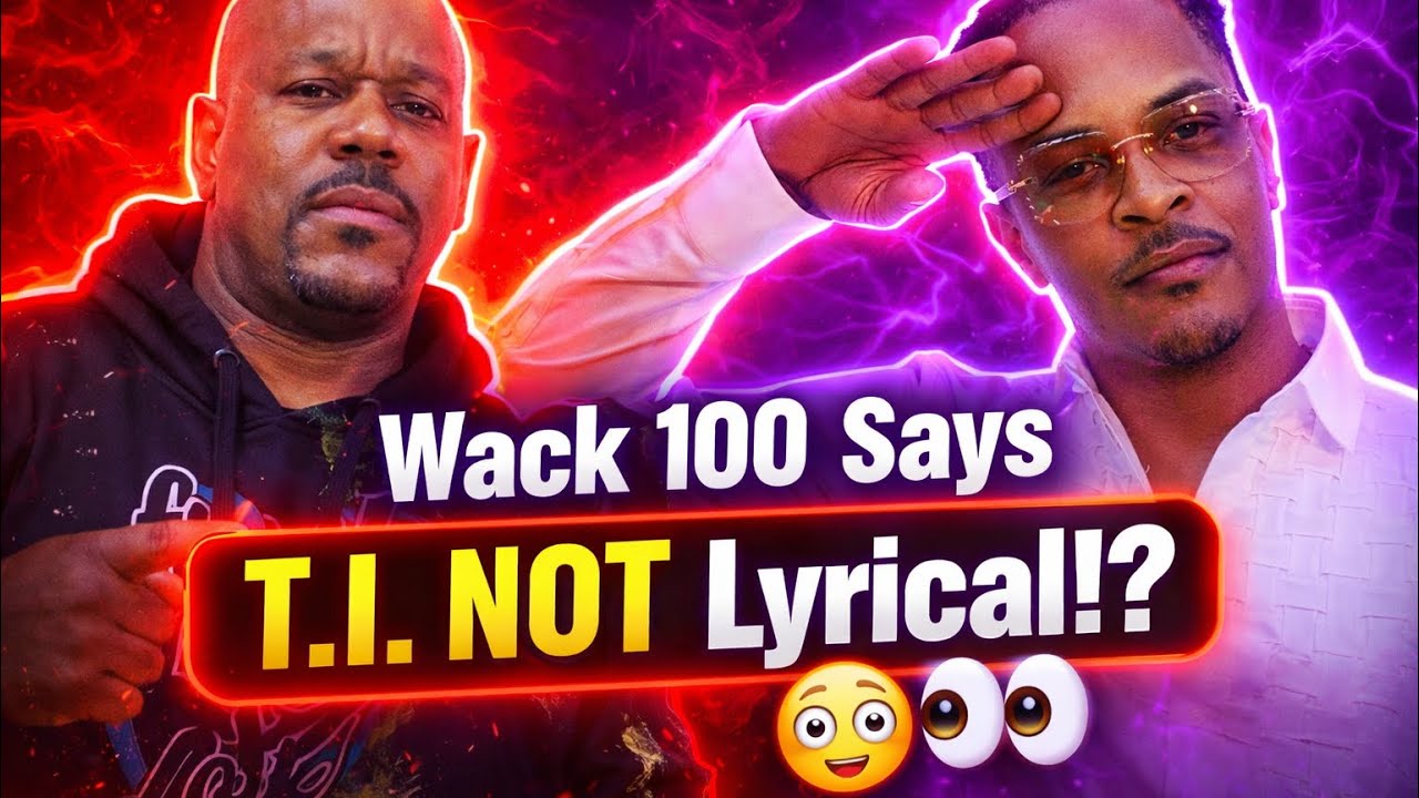 🧨[EXPLOSIVE] Wack 100 Sparks Hip-Hop WAR After Saying T.I. Is NOT Lyrical ‼️😳👀