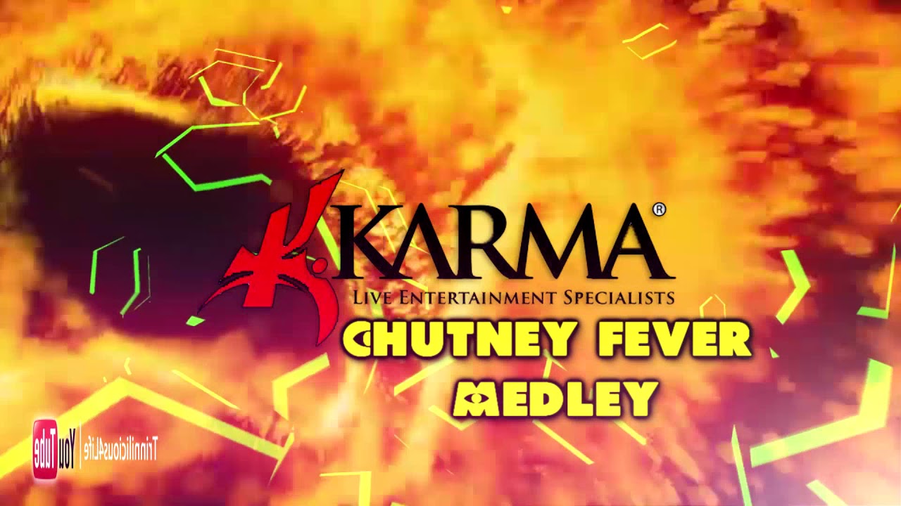 Karma Band: Nisha B & Ravi B - Chutney Fever Medley
