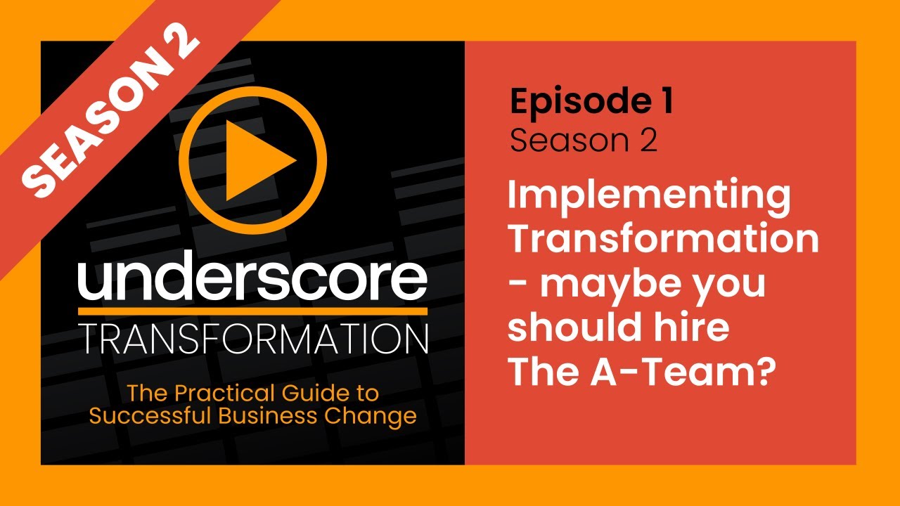 Implementing Transformation - maybe you should hire The A-Team?