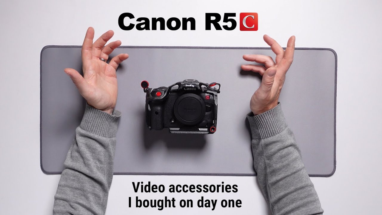 CANON R5C - Video accessories I bought on day one