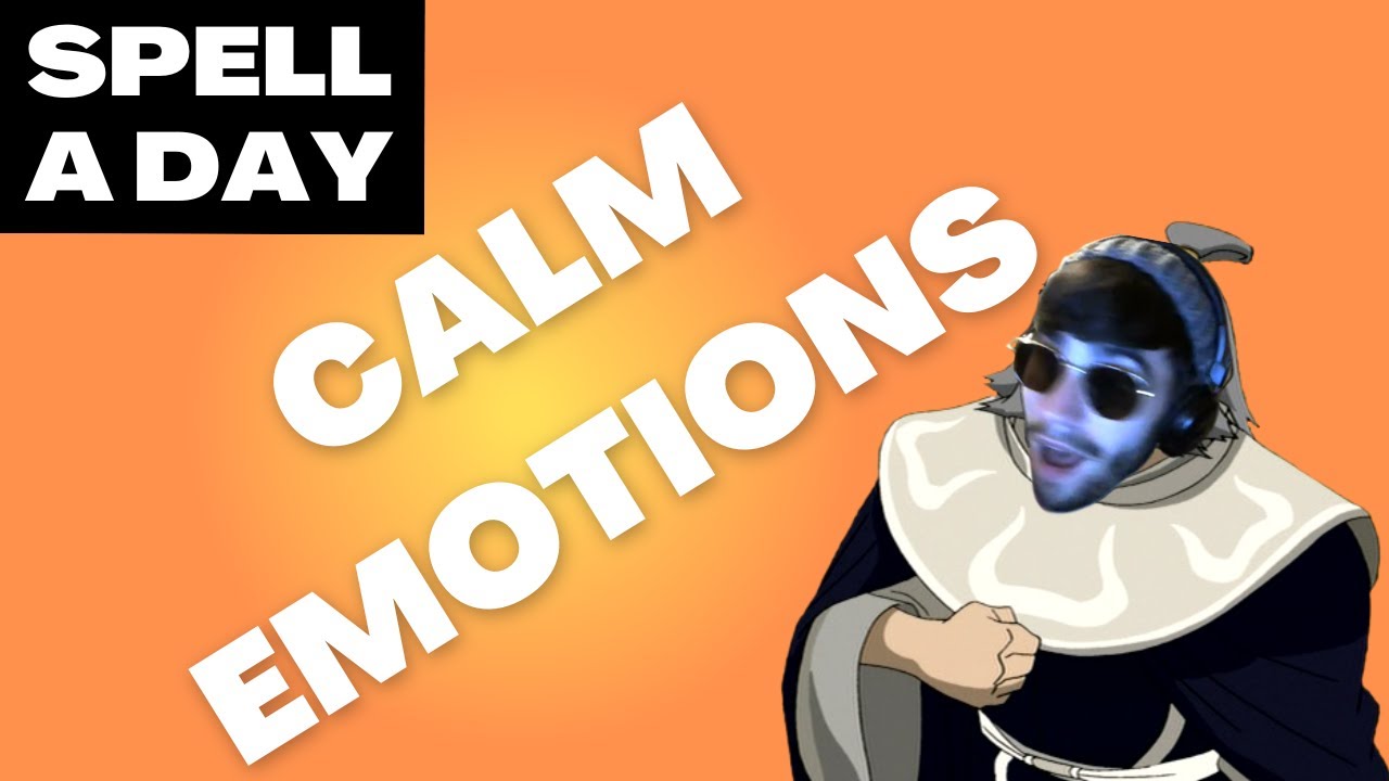 CALM EMOTIONS | Get Enemies To Chillout - Spell A Day D&D 5E +1