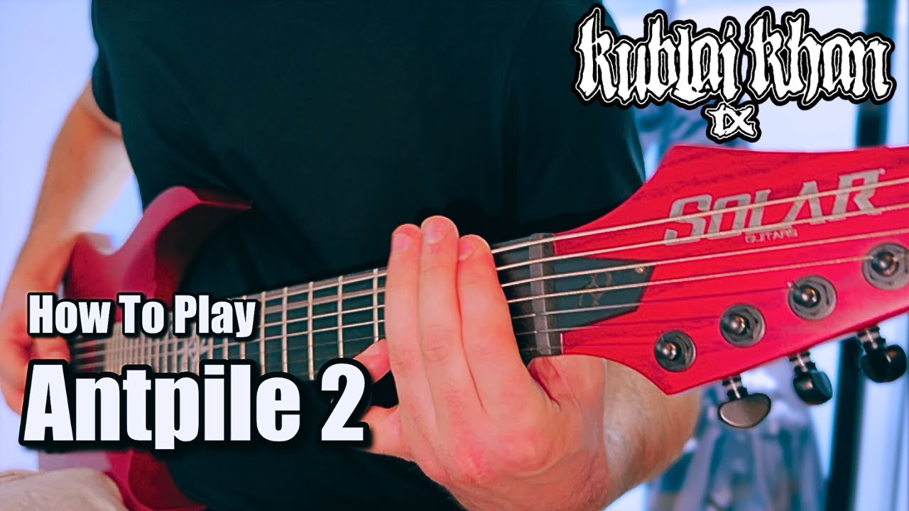 How To Play: Antpile 2 by Kublai Khan (with TABS) | Guitar Lesson