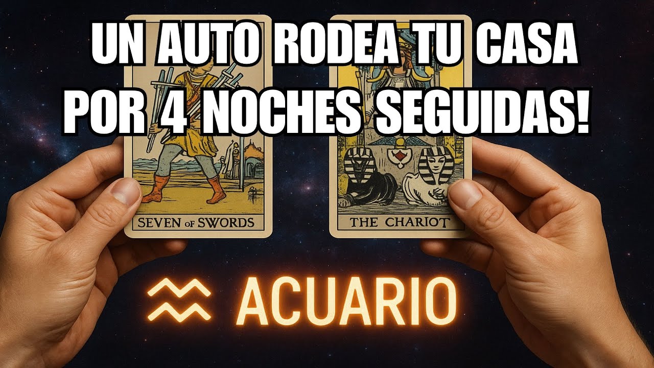 ACUARIO♒UN AUTOMOVIL RODEÓ TU CASA 4 VECES DE NOCHE!  #tarot