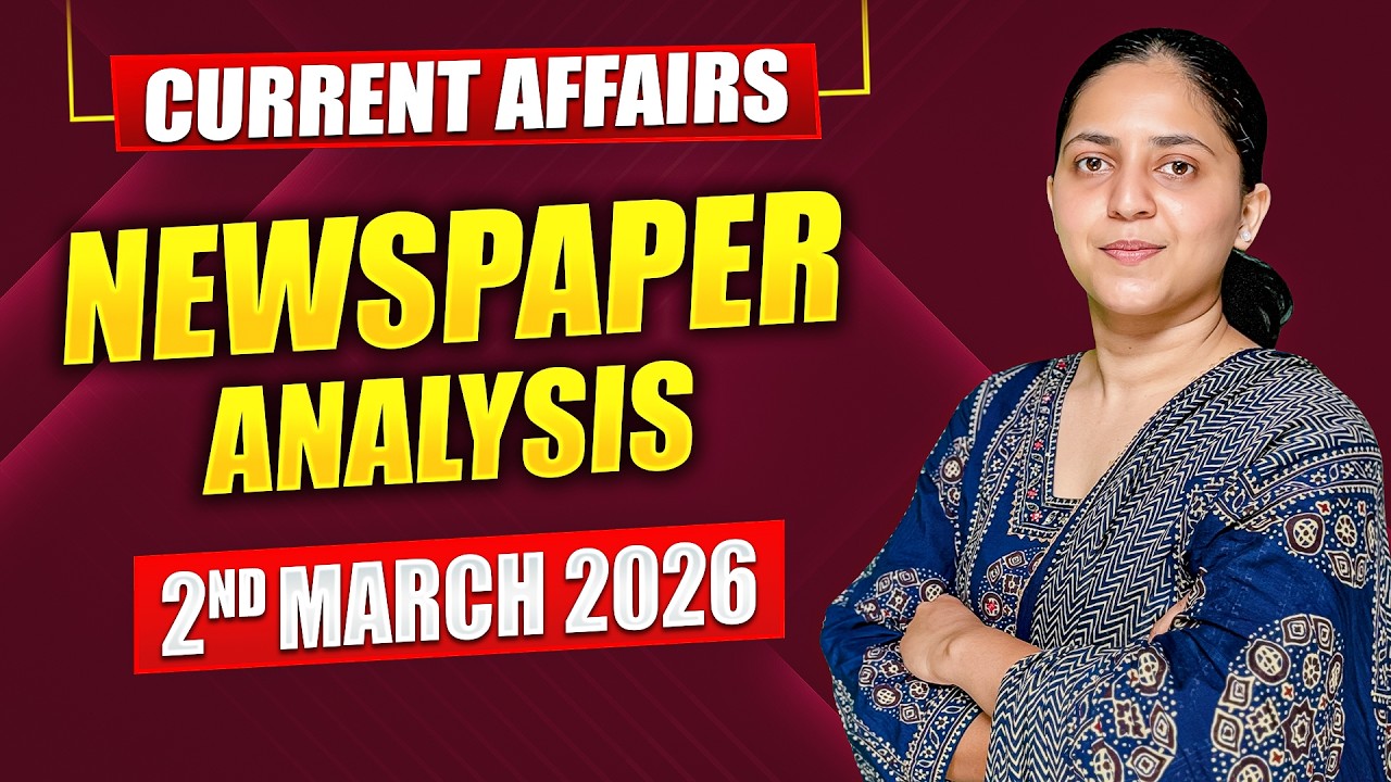 Daily Current Affairs for UPSC & State PSCs | 2nd March 2026