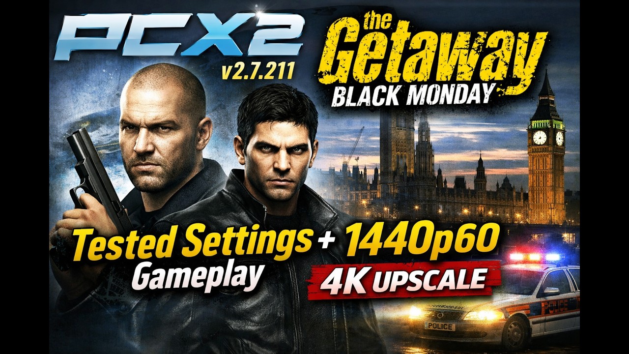 PCSX2 v2.7.211 | The Getaway: Black Monday (PS2) &mdash; Протестированные настройки + геймплей | Масшта...