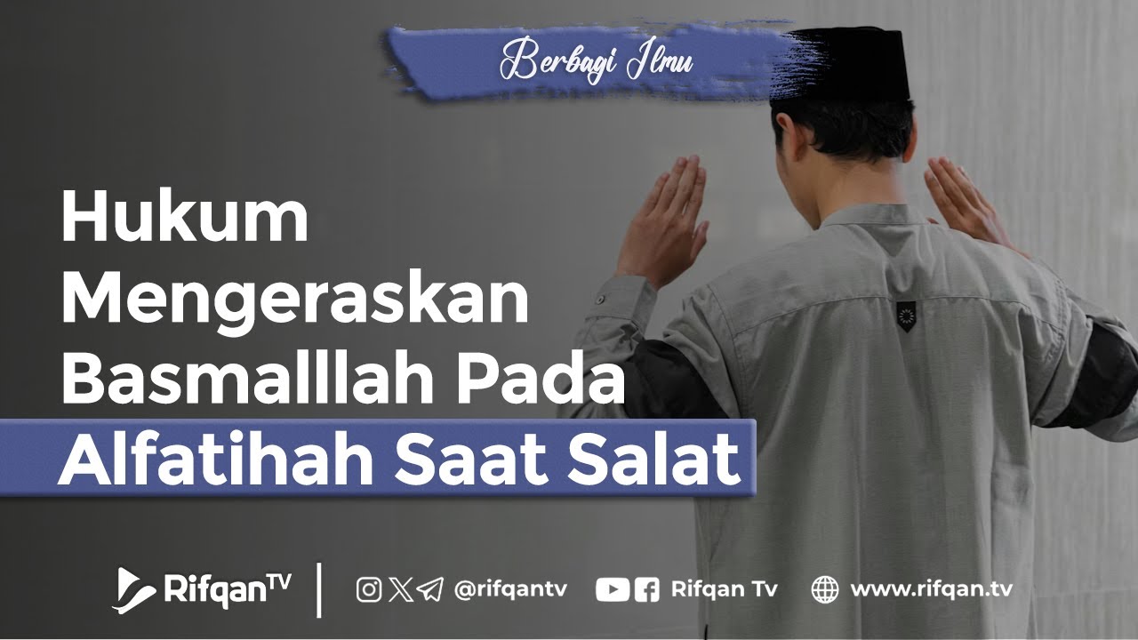 Hukum Mengeraskan Basmalllah Pada Alfatihah Saat Salat - Ustaz Ahmad Zainuddin Al Banjary