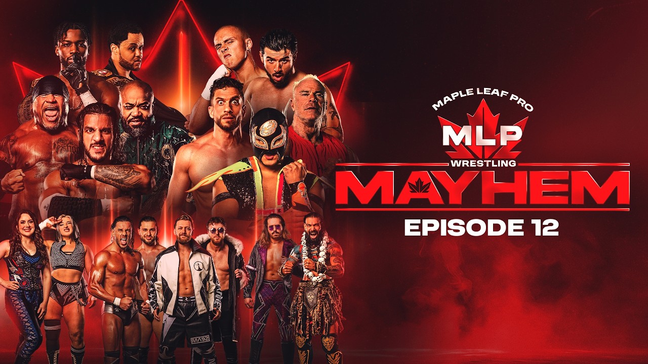 Maple Leaf Pro Wrestling Mayhem | Episode 12 | Full Show