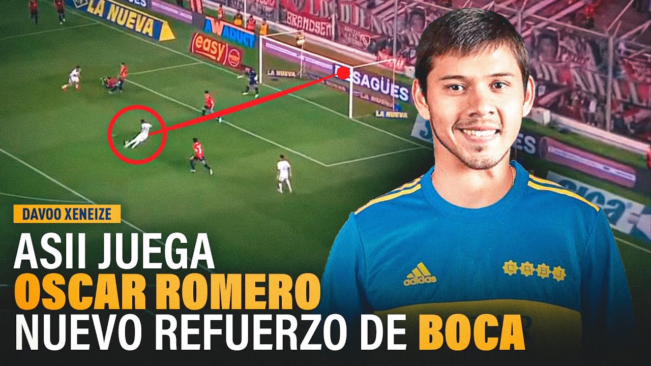 ASÍ juega ÓSCAR ROMERO 2022 - NUEVO REFUERZO de BOCA