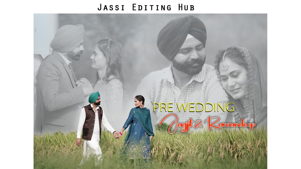 PRE WEDDING 2024 | JAGJIT + RAMANDEEP | JASSI EDITING HUB