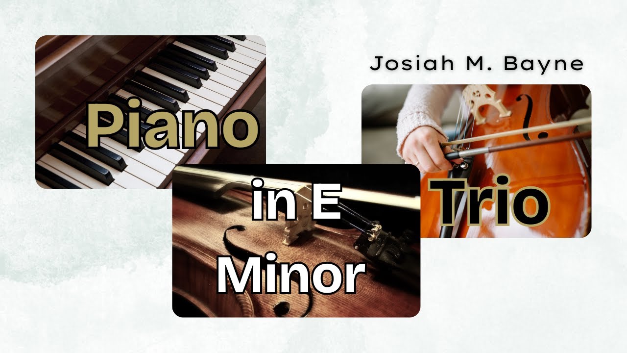 Piano Trio in E Minor - Josiah M. Bayne