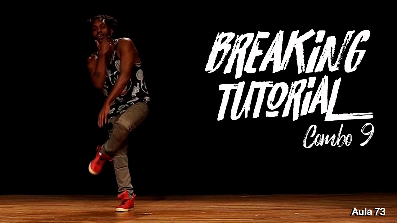 Breaking Tutorial - Combo 9 (Aula 73)