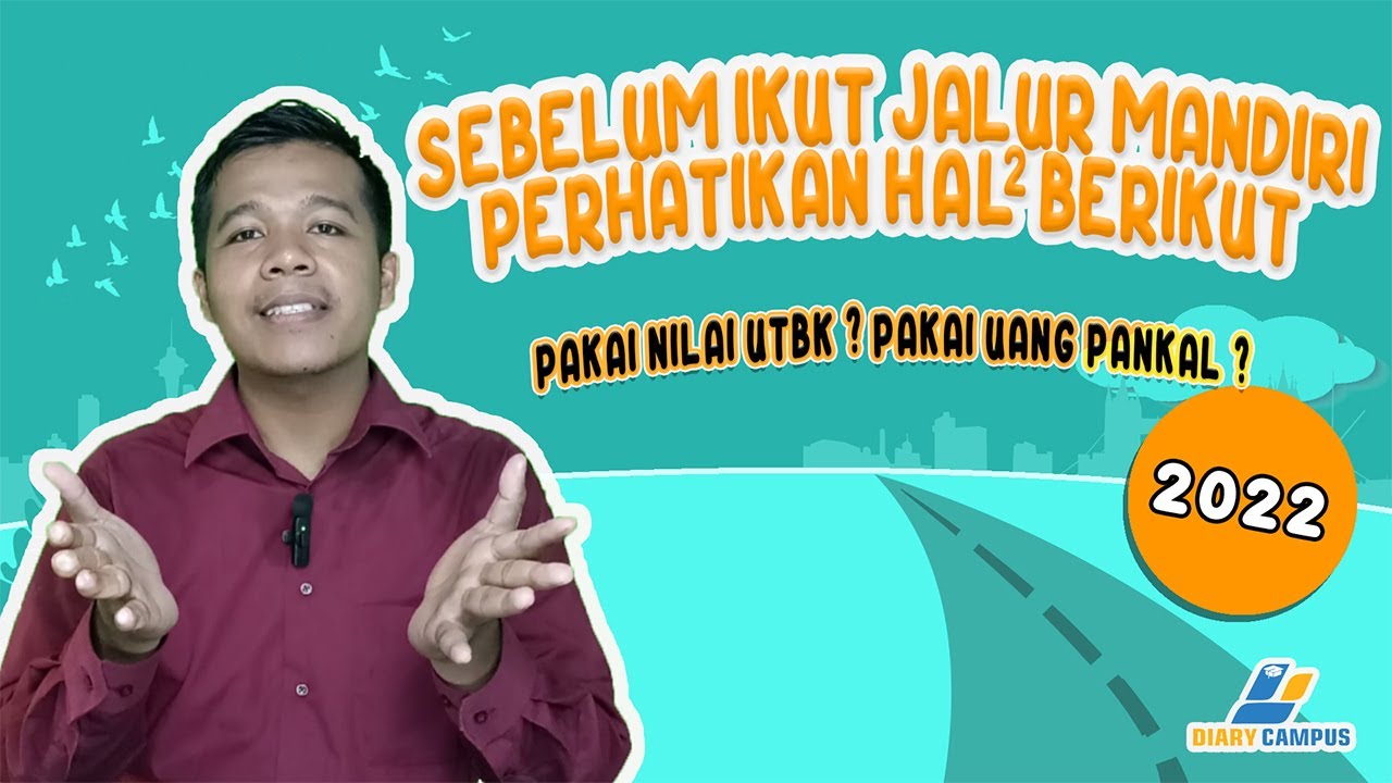 PERHATIKAN HAL INI JIKA INGIN DAFTAR SELEKSI TES MANDIRI 2022.|JANGAN BURU BURU DAFTAR |