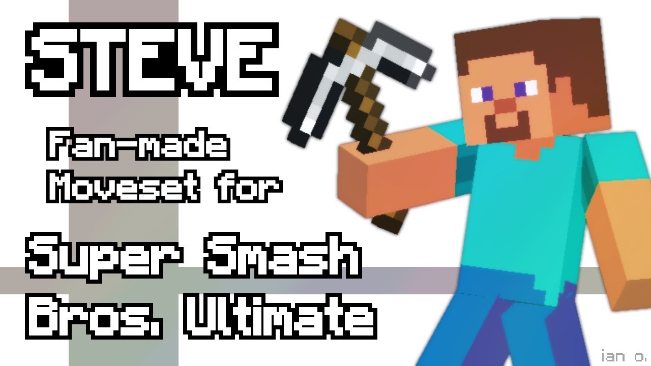 STEVE Fan-made Moveset for Super Smash Bros. Ultimate
