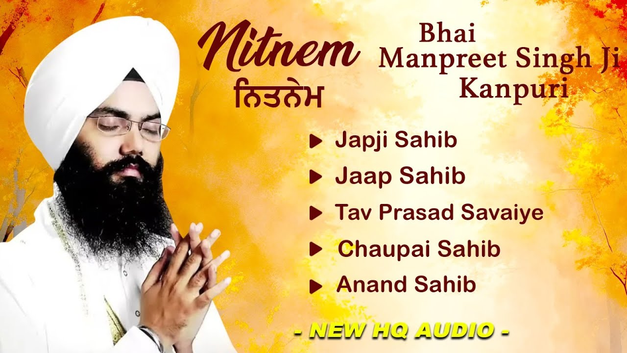 Nitnem Panj Bani Da Paath | Bhai Manpreet Singh Kanpuri | Nitnem Sahib | ਨਿਤਨੇਮ ਪੰਜ ਬਾਣੀਆ