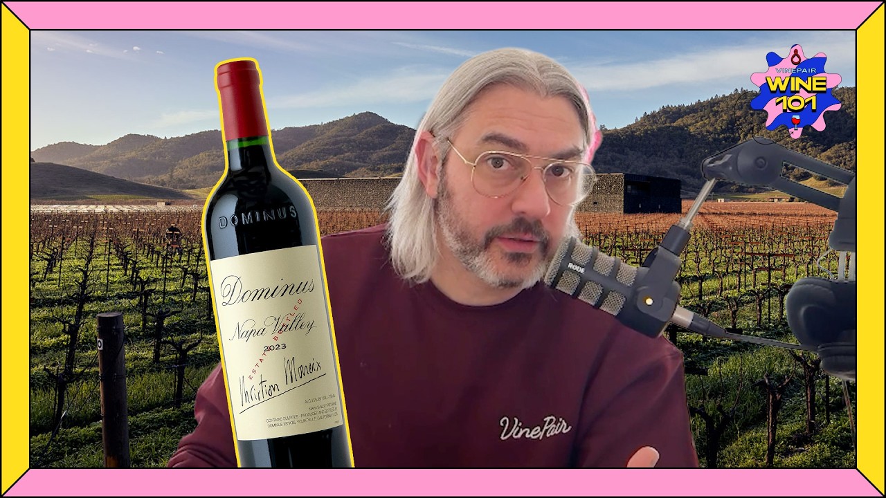 Opus One and Why Dominus Estate Is One of Napa’s Most Important Wineries | Wine 101