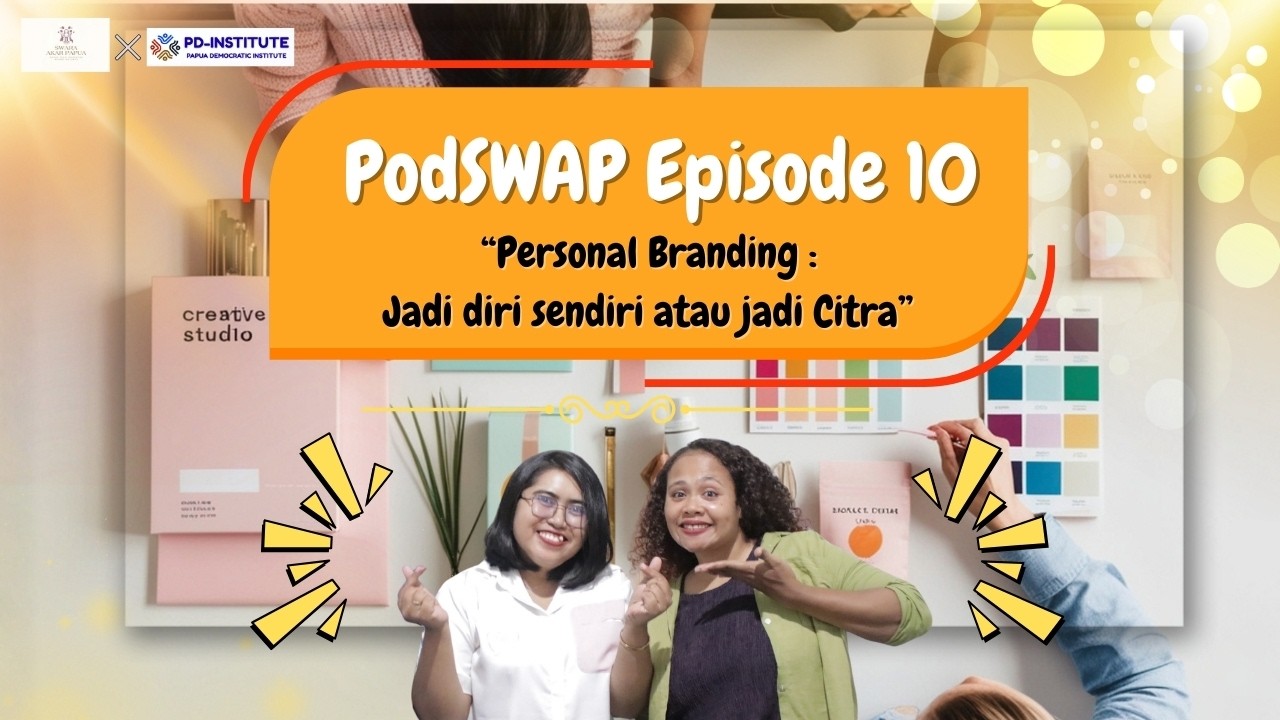 Personal Branding “Jadi Diri Sendiri atau Jadi Citra” | PodSWAP EP 10
