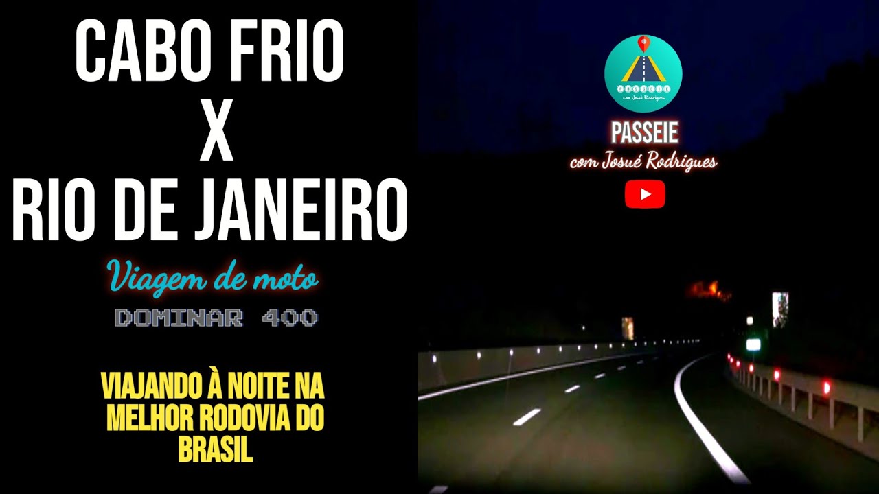 CABO FRIO  X  RIO DE JANEIRO - Viagem de moto à noite na melhor rodovia do Brasil (Dominar 400)