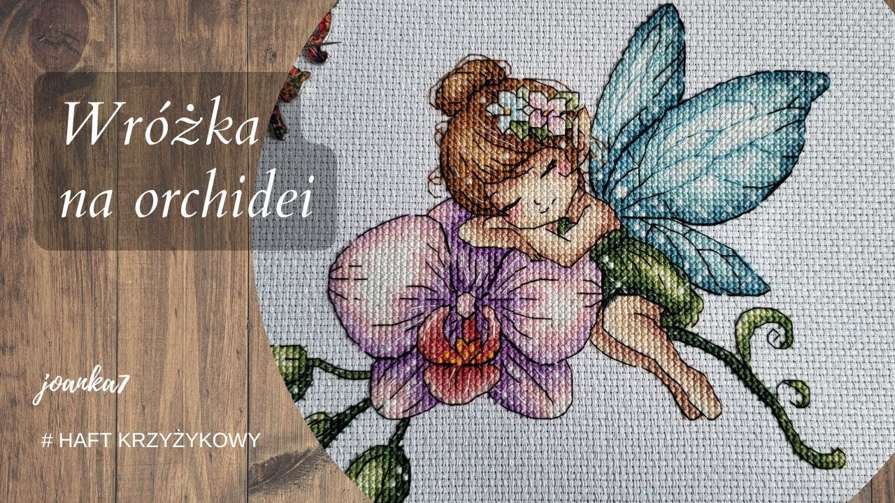 Wróżka na orchidei #haftkrzyżykowy