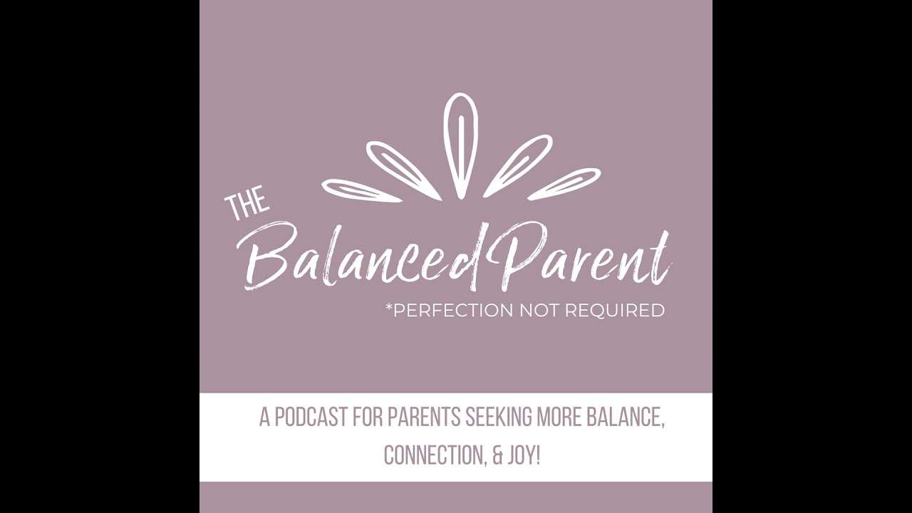 238: Practical Strategies for Parents to Handle Big Feelings in Kids and Themselves with Dr. Kahl...