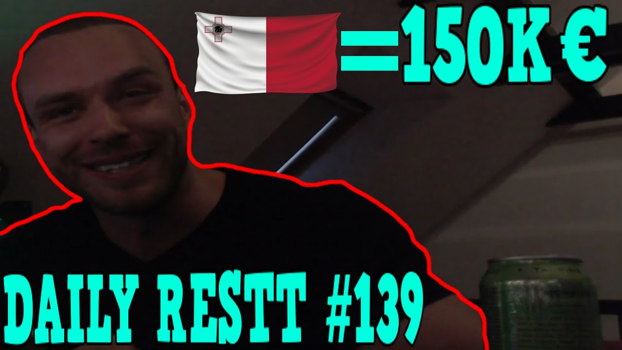 DAILY RESTT #139 - MALTA 🇲🇹 = 150K💲 , SWEEZY MILIONÁŘ 🤑