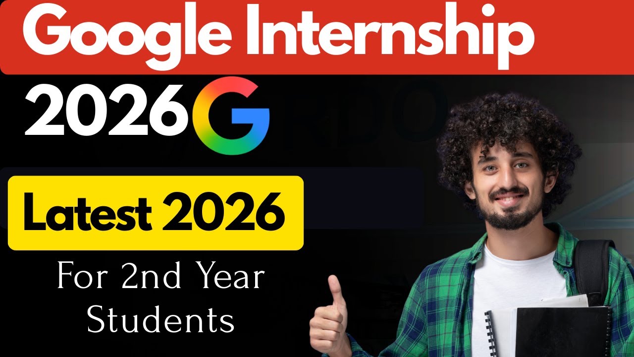 Google Internship 2026 for 2nd Year Students | How to Apply & Preparation