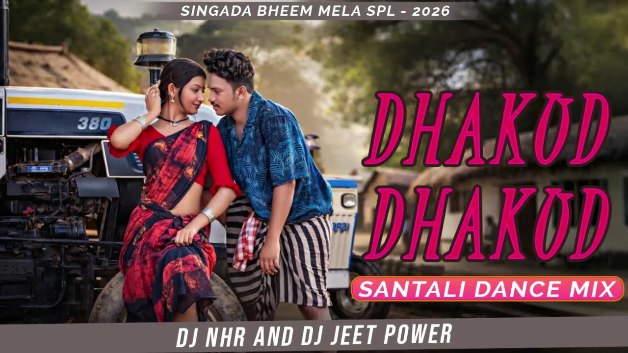 Dhakud Dhakud(Santali Dance Mix) NHR Music Official And Dj Jeet Power // Singada Bheem Mela Spl 2026