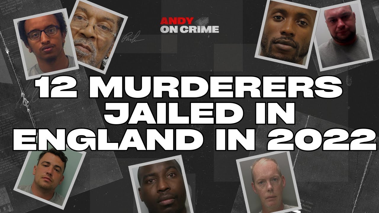 THE YEAR 2022: MURDERERS JAILED in ENGLAND #crime