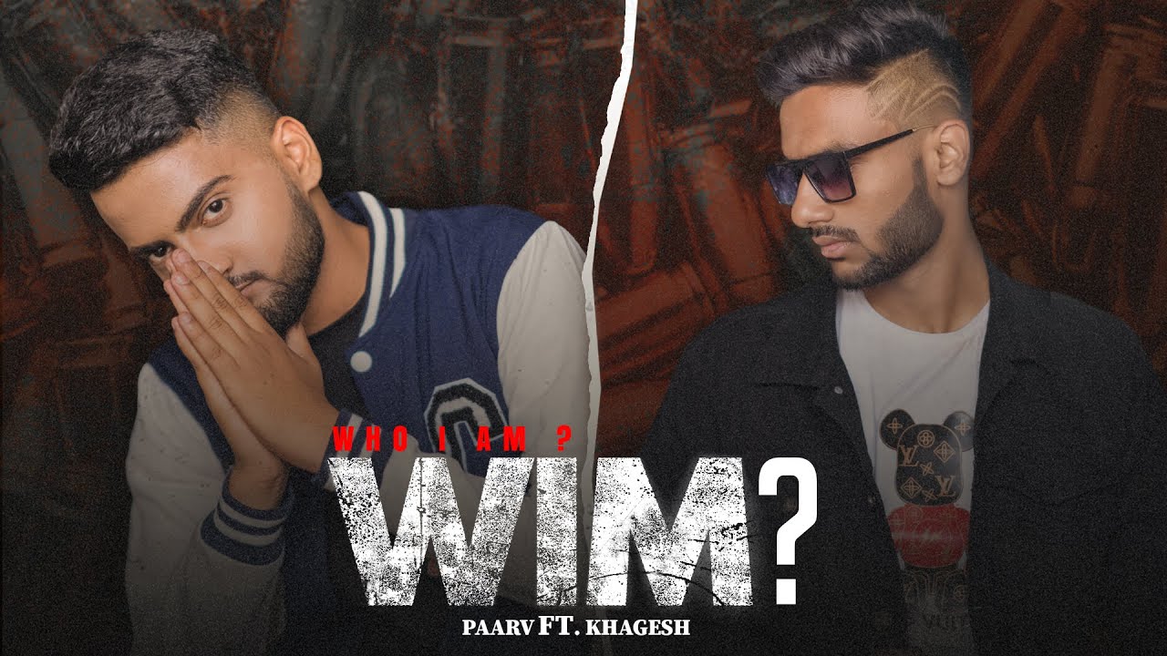 WIM? (Full Video) PAARV | KHAGESH | MANIK | VIKAS SONI & YOGESH | New Punjabi Song 2022