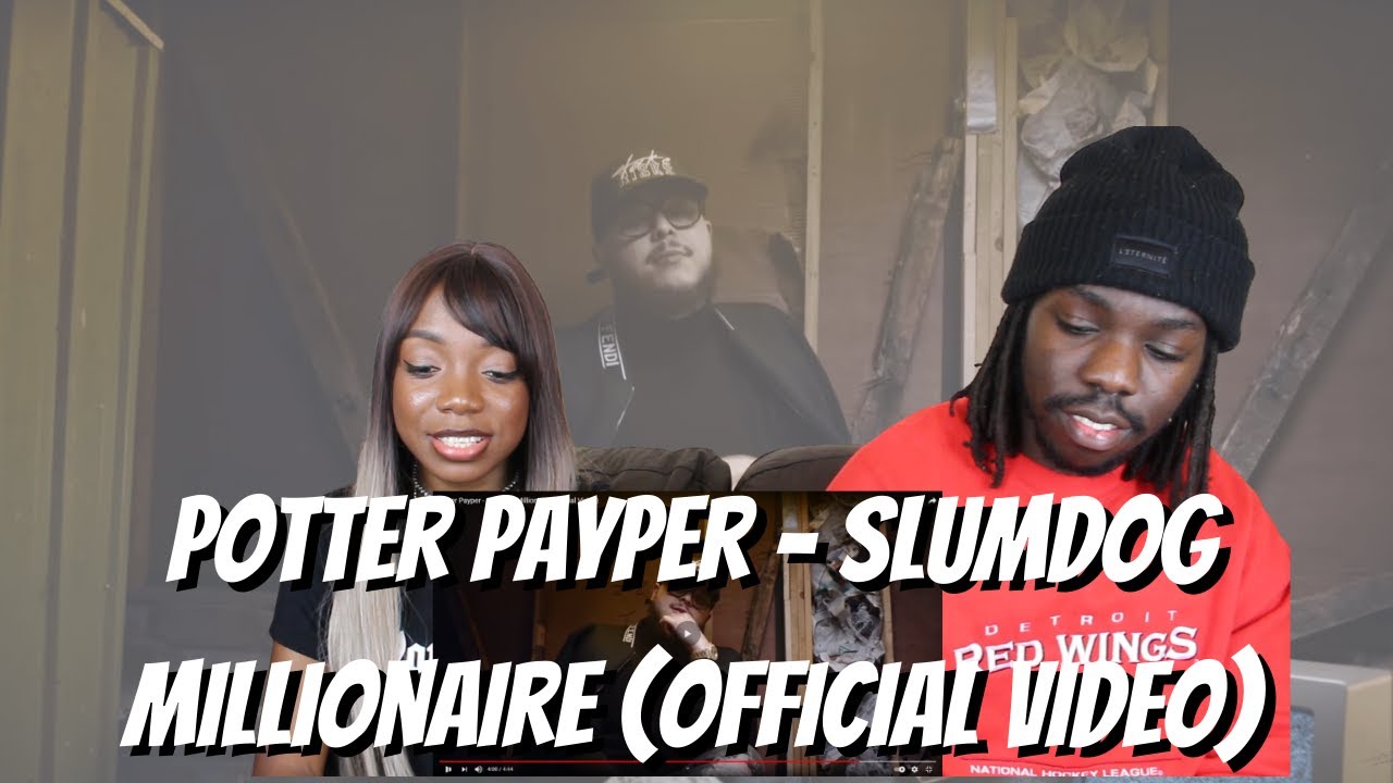 Potter Payper - Slumdog Millionaire (Official Video) - REACTION VIDEO!