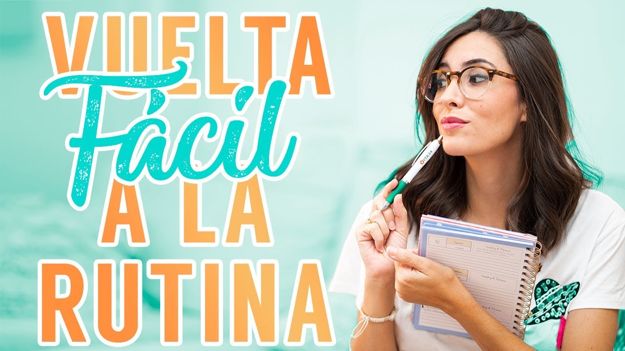 Vuelta fácil a la rutina | Consejos, receta, recomendaciones...