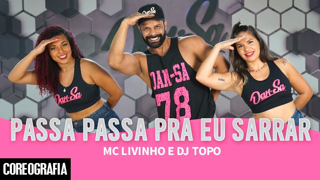 Passa Passa Pra eu Sarrar - Mc Livinho e Dj Topo - Dan-Sa / Daniel Saboya (Coreografia)