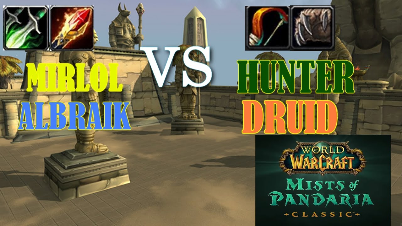 MoP Classic | Mirlol & Albraik vs Hunter Druid | S12 Malevolent Season
