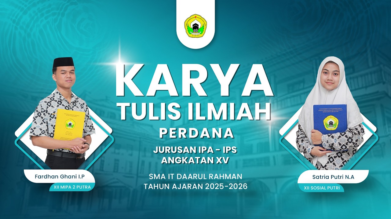 LIVE!! | Karya Tulis Ilmiah Perdana Jurusan IPA-IPS | Tahun ajaran 2025/2026 | SMA IT Daarul Rahman