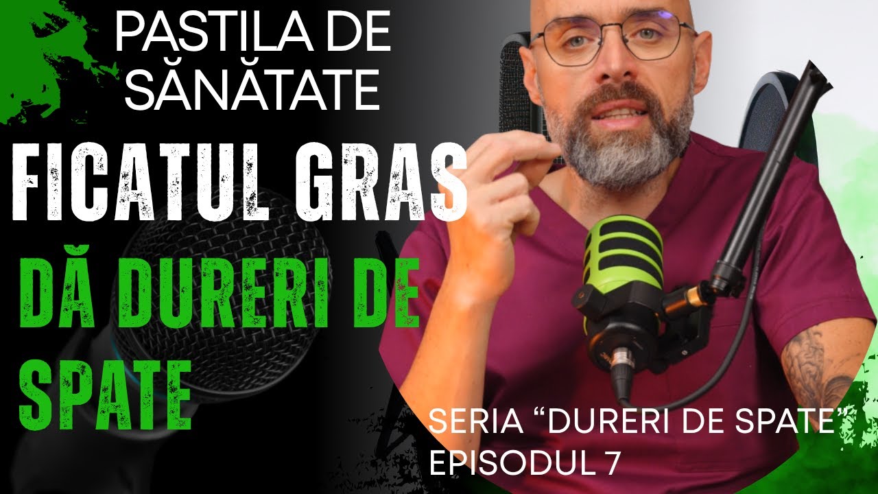 Ficatul gras dă dureri de spate! Pastila de sanatate, episodul 7, Seria 1 (final de serie)
