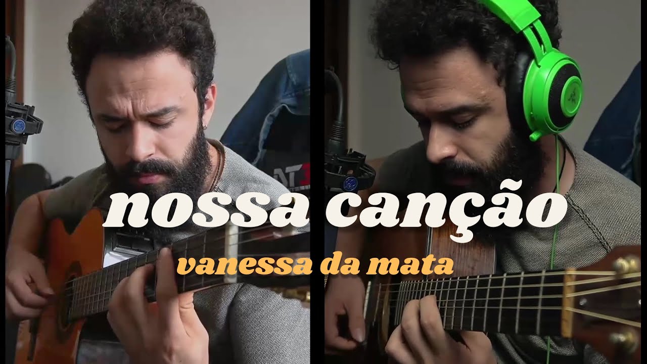 Nossa Canção - Vanessa da Mata (Stefano Mota)