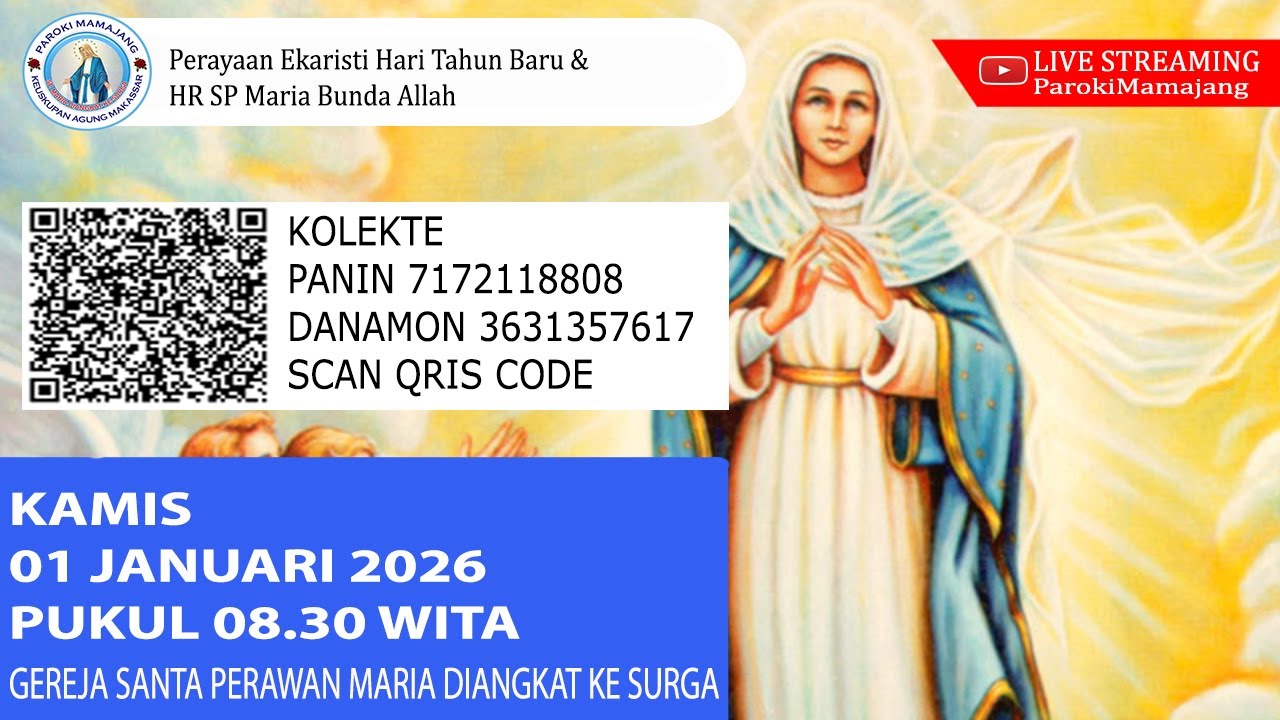 Perayaan Ekaristi Hari Tahun Baru & HR SP Maria Bunda Allah - Kamis,01 Januari 2026 Pukul 08.30 WITA