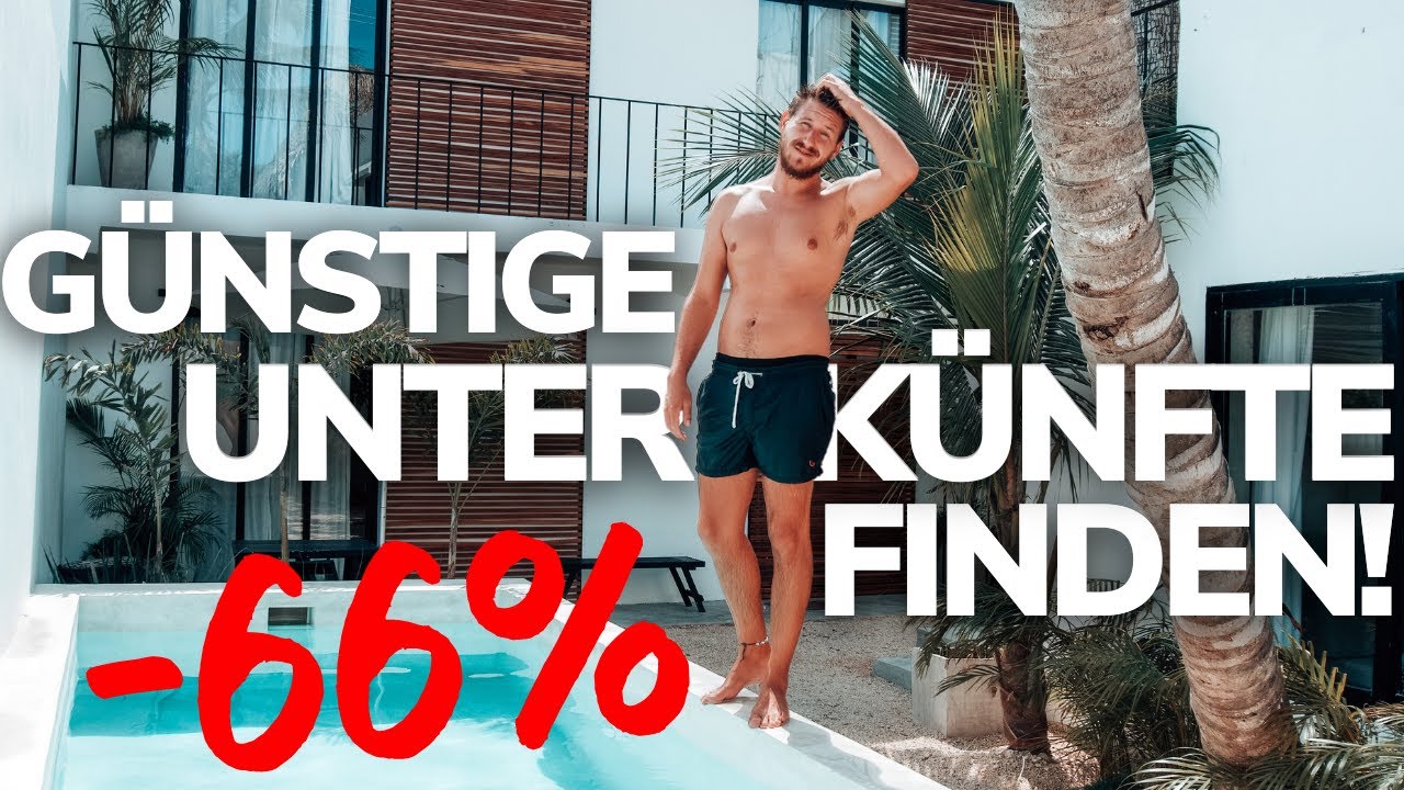 G&uuml;nstige Unterk&uuml;nfte finden? Wie ich bis zu 66% weniger bezahle! G&uuml;nstig Reisen!