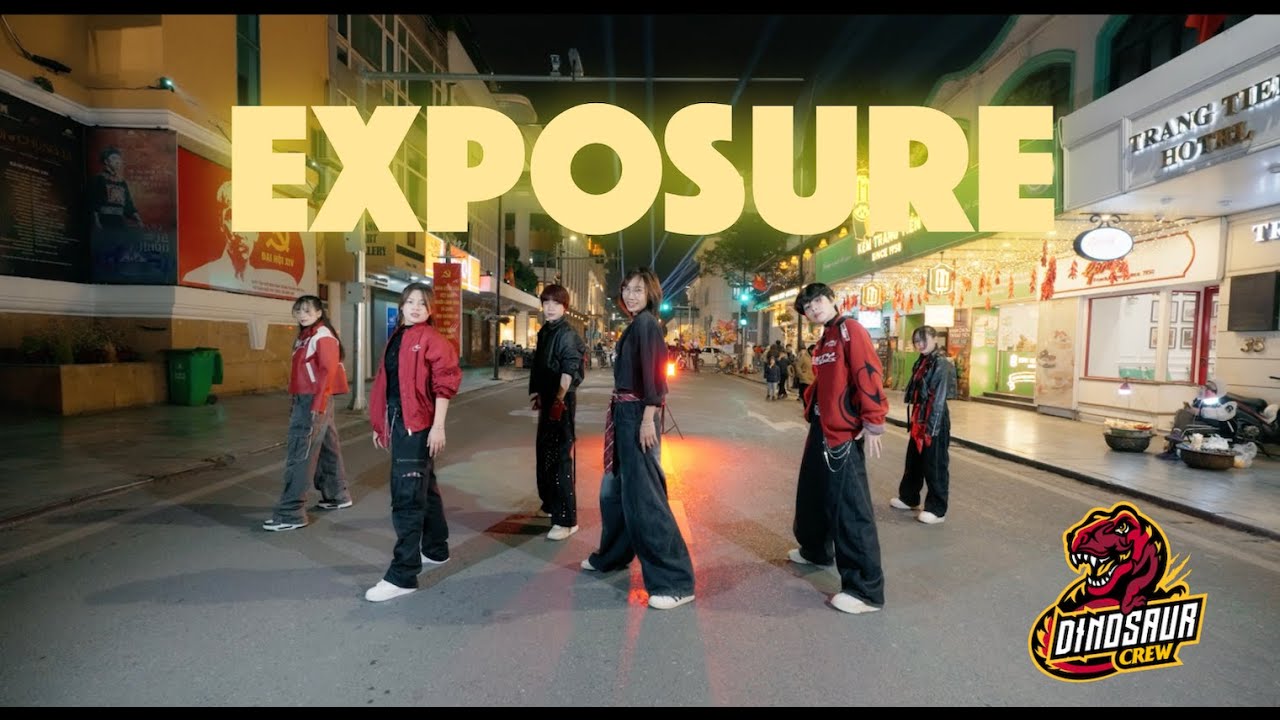 EXPOSURE - TÂN BINH TOÀN NĂNG 2025 DANCE COVER BY DNS CREW FROM VIETNAM