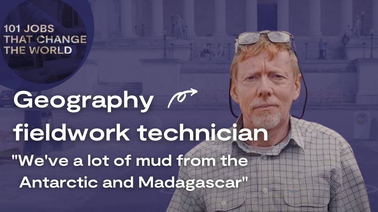 Geography fieldwork technician: a day in the life of - 101 Jobs that Change the World (Ep 2)