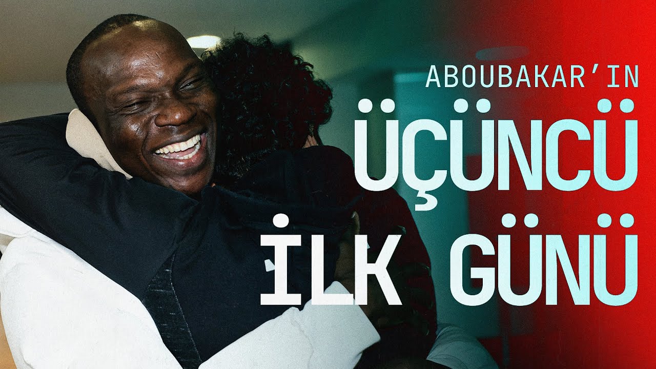 Aboubakar'ın Üçüncü İlk Günü  🎥