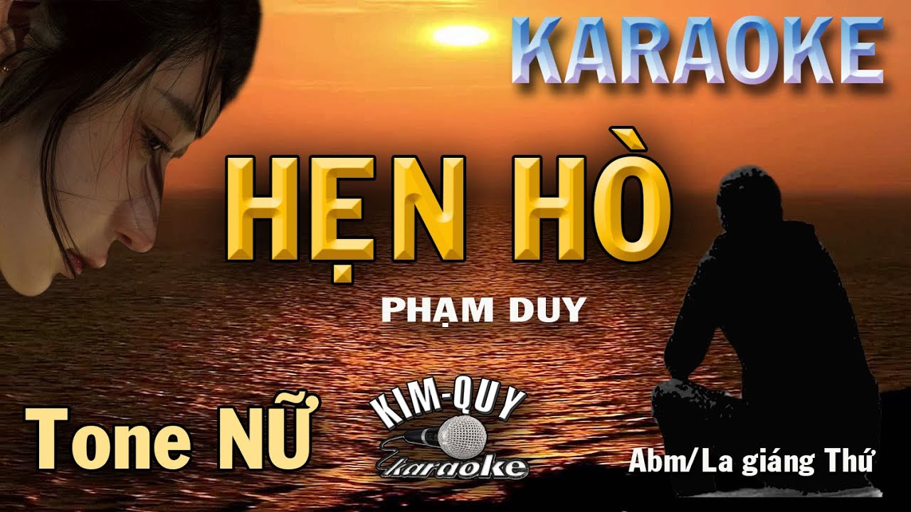 Karaoke HẸN HÒ ( Phạm Duy ) Boston Ballad - Tone NỮ ( Abm/La giáng thứ ) KIM QUY Karaoke