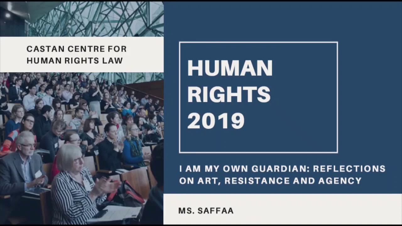 Human Rights 2019 - I Am My Own Guardian: Reflections on Art, Resistance, & Agency