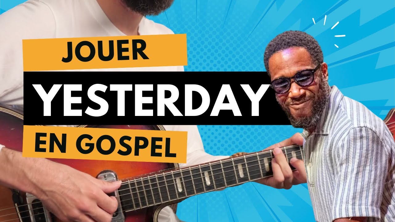 Jouer YESTERDAY des BEATLES à la guitare, mais version GOSPEL (avec Cory Henry)